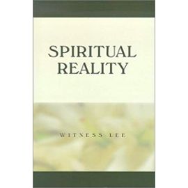 Spiritual Reality - Witness Lee