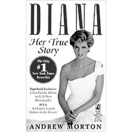 Diana: Her True Story in Her Own Words - Andrew Morton