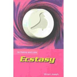 Ecstasy: Its History and Lore - Julian Durlacher