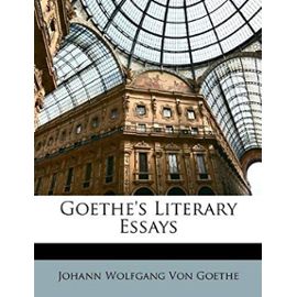 Goethe's Literary Essays - Goethe