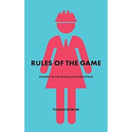 Rules of the Game - Teagan Dowler