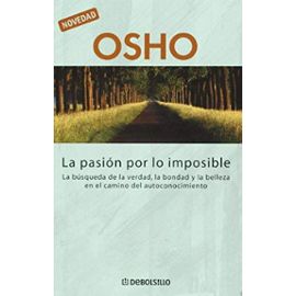La Pasion Por Lo Imposible - Osho