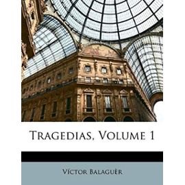 Tragedias, Volume 1 - Balaguer, Victor