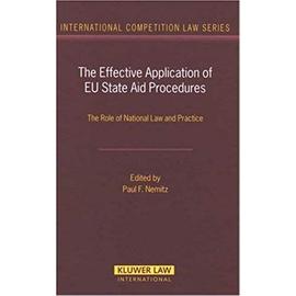 The Effective Application of Eu State Aid Procedures: The Role of National Law and Practice - Paul F. Nemitz