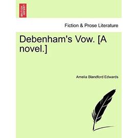 Debenham's Vow. [A Novel.] - Edwards, Amelia Blandford