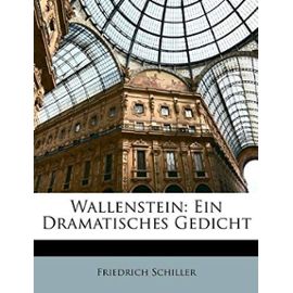 Wallenstein: Ein Dramatisches Gedicht Von Schiller. - Friedrich Schiller
