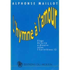 L'HYMNE A L'AMOUR - Alphonse Maillot