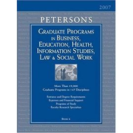 Peterson's Graduate Programs in Business, Education, Health, Information Studies, Law & Social Work: Book 6 (Peterson's Graduate Programs in Business, Education, Information) - Unnamed