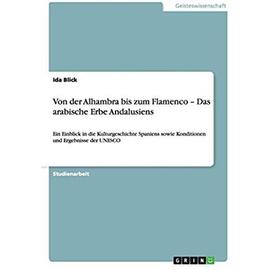 Von der Alhambra bis zum Flamenco - Das arabische Erbe Andalusiens - Ida Blick