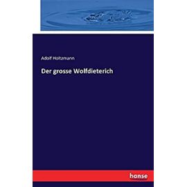 Der grosse Wolfdieterich - Adolf Holtzmann