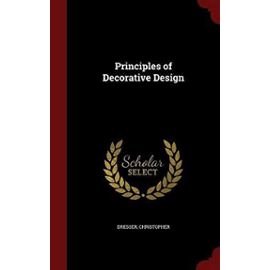 Principles of Decorative Design - Dresser, Professor Christopher