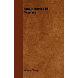 Small Horses in Warfare - Walter Gilbey