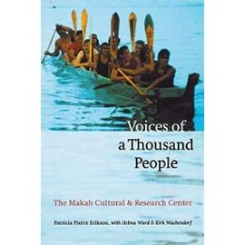 Voices of a Thousand People: The Makah Cultural and Research Center - Patricia Pierce Erikson