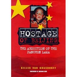 Hostage of Beijing: The Abduction of the Panchen Lama