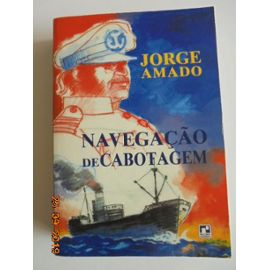 Navegacao de cabotagem: Apontamentos para um livro de memorias que jamais escreverei (Portuguese Edition) - Jorge Amado