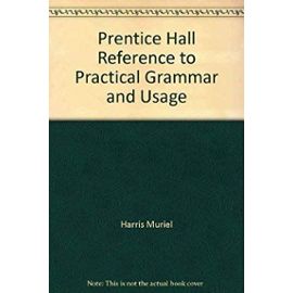 Prentice Hall Reference to Practical Grammar and Usage - Muriel Harris