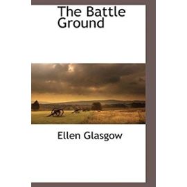 The Battle Ground - Ellen Glasgow