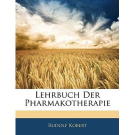 Lehrbuch Der Pharmakotherapie - Kobert, Rudolf