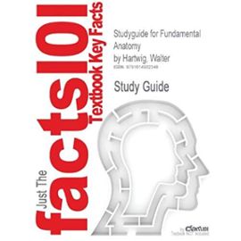 Cram101 Textbook Reviews: Studyguide for Fundamental Anatomy