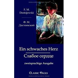 Ein schwaches Herz - F. M. Dostojewski/?. M. ???????????