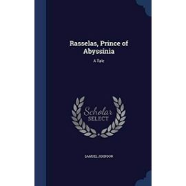 Rasselas, Prince of Abyssinia: A Tale - Samuel Johnson