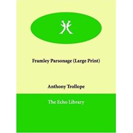 Framley Parsonage - Anthony Ed Trollope