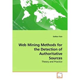 Web Mining Methods for the Detection of Authoritative Sources - Fiala Dalibor