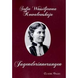 Jugenderinnerungen - Sofja Wassiljewna Kowalewskaja