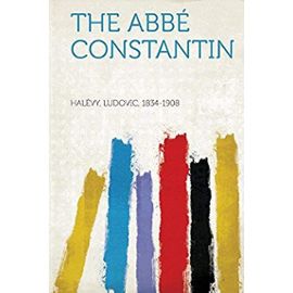 The ABBE Constantin - Ludovic Halévy