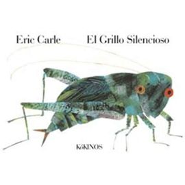 Eric Carle - Spanish: El Grillo Silencioso (Spanish Edition) - Eric Carle