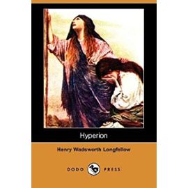 Hyperion (Dodo Press) - Henry Wadsworth Longfellow