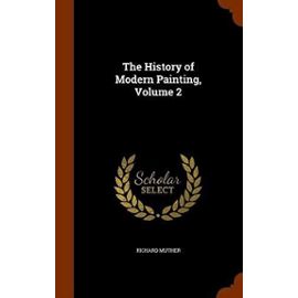 The History of Modern Painting, Volume 2 - Muther, Richard