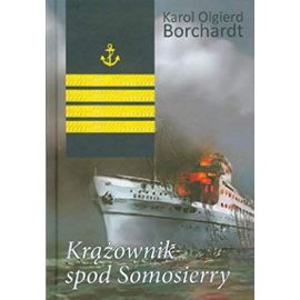 Krazownik spod Somosierry - Karol Olgierd Borchardt