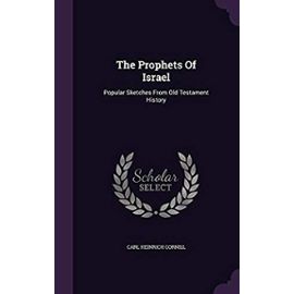 The Prophets of Israel: Popular Sketches from Old Testament History - Cornill, Carl Heinrich