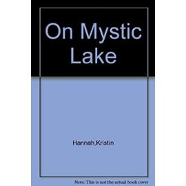On Mystic Lake - Kristin; Crown Publishers Hannah