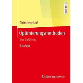Optimierungsmethoden: Eine Einführung Dieter Jungnickel Author