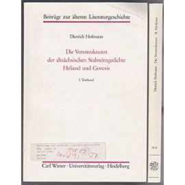 Die Versstrukturen der altsachsischen Stabreimgedichte Heliand und Genesis (Beitrage zur alteren Literaturgeschichte) (German Edition) - Dietrich Hofmann