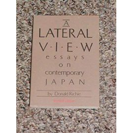 A lateral view : Essays on contemporary Japan. - Donald Richie