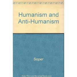 Humanism and Anti-Humanism - Kate Soper