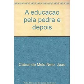 A educacao pela pedra e depois (Portuguese Edition) - Joao Cabral De Melo Neto