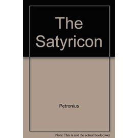 The Satyricon - Petronius