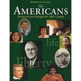 The Americans: Student Edition Grades 9-12 Reconstruction to the 21st Century 1999 - Houghton Mifflin Company