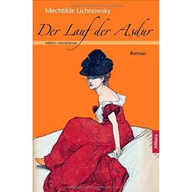 Der Lauf Der Asdur (German Edition) - Mechtilde Lichnowsky