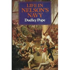 Life in Nelsons Navy - Pope Dudley