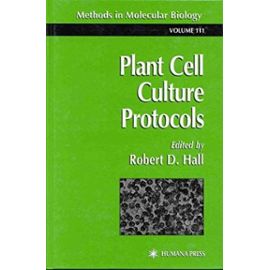 Plant Cell Culture Protocols (Methods in Molecular Biology (Cloth)) - Unknown