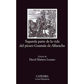 Segunda parte de la vida del picaro Guzman de Alfarache (COLECCION LETRAS HISPANICAS) (Spanish Edition) - Anonimo