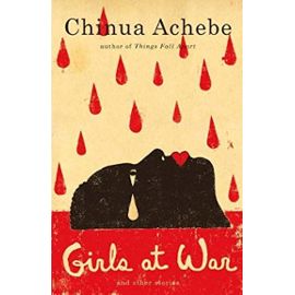 Girls at War and Other Stories - Achebe Chinua