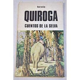 Cuentos de la selva (PPP) (Spanish Edition) - Horacio Quiroga