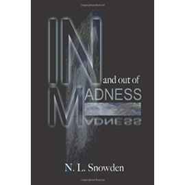 In and Out of Madness - N. L. Snowden