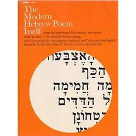 The Modern Hebrew Poem Itself - Stanley (Editor); Carmi, T. (Editor); Spicehandler, Ezra (Editor) Burnshaw